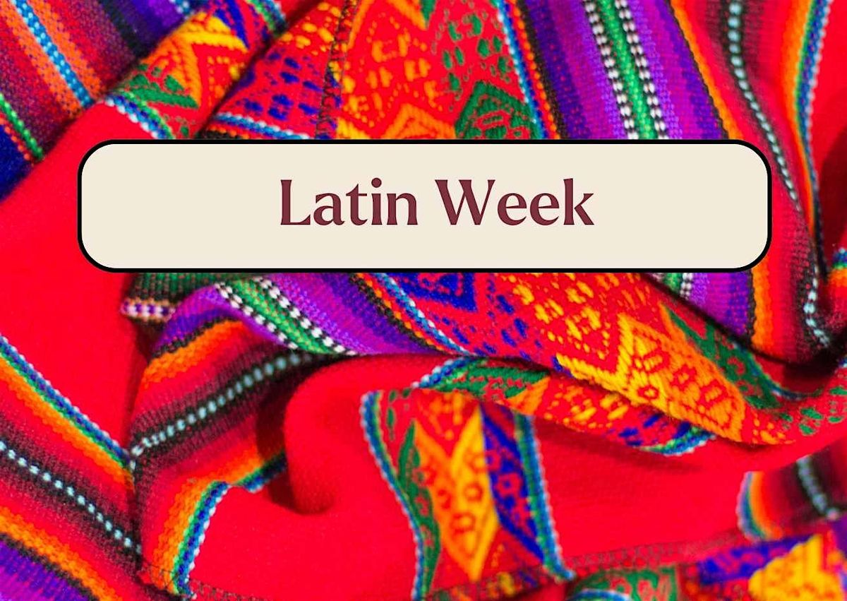 Latin Week \u2600\ufe0f