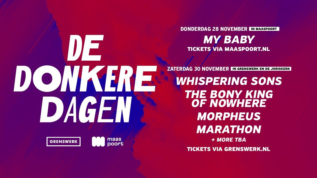 De Donkere Dagen: Whispering Sons + The Bony King Of Nowhere + Morpheus + Marathon + more TBA