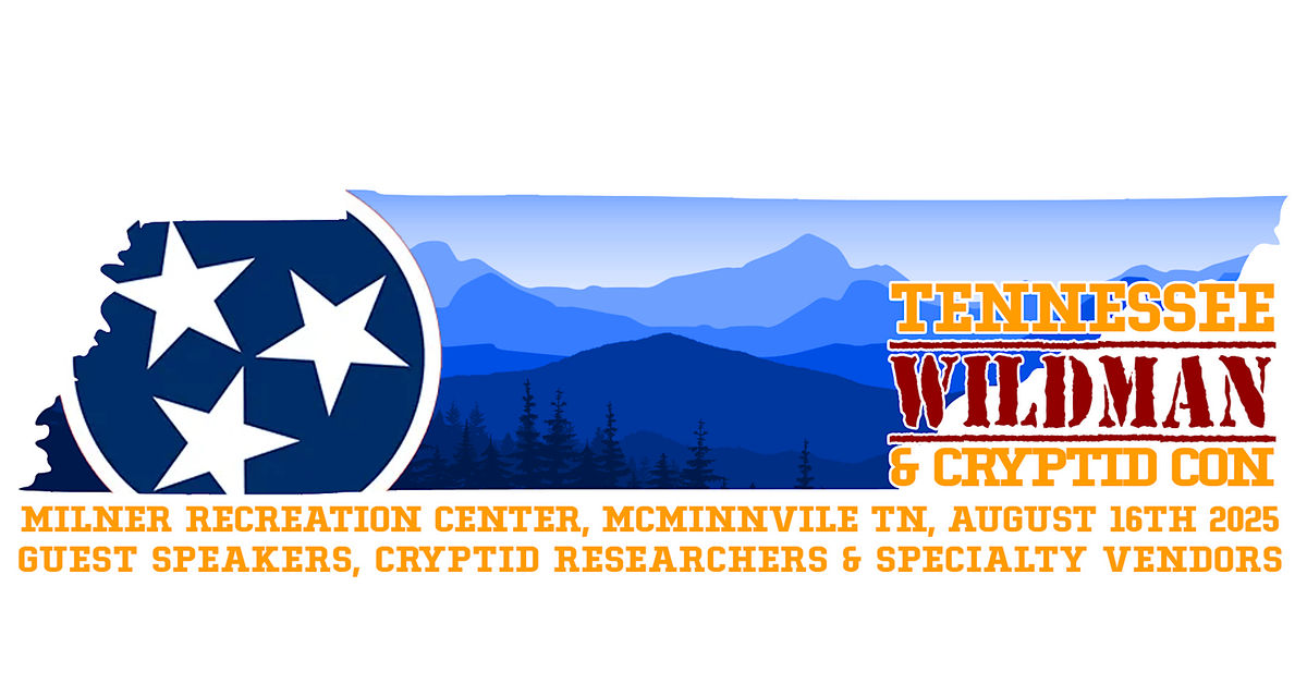 Tennessee Wildman and Cryptid Con 2025