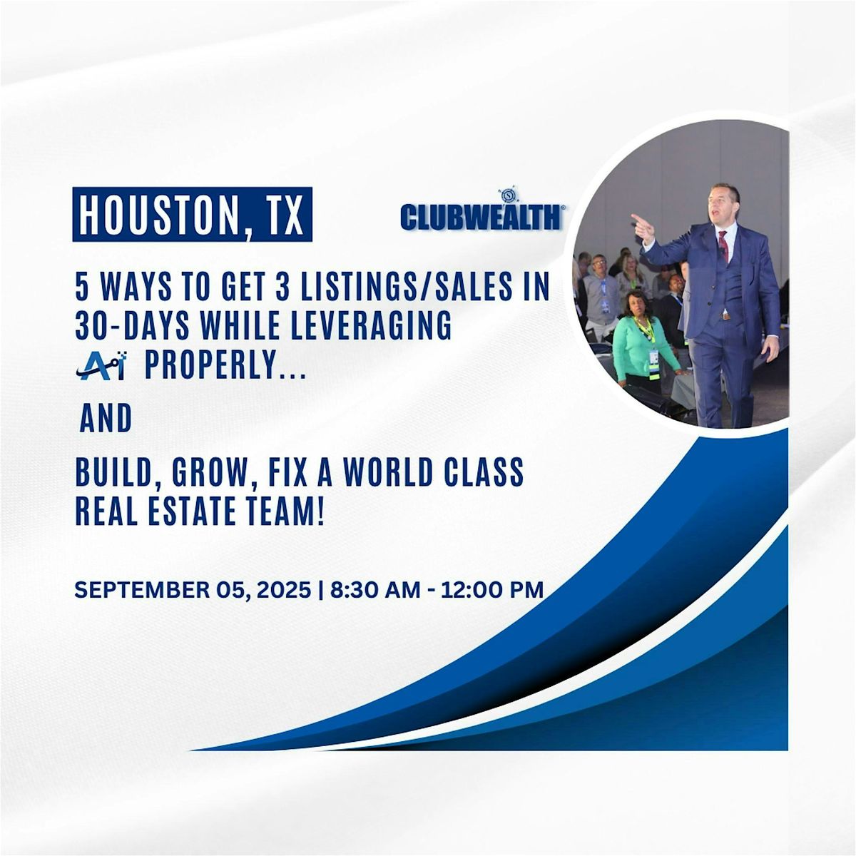 Club Wealth: The next Half Day Event in Houston, TX