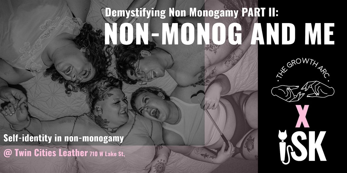 Demystifying Non Monogamy PART II: Self-Identity in Non-Monogamy.