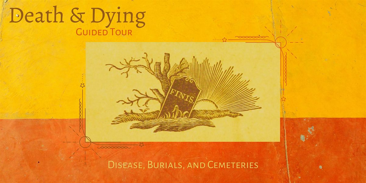Death and Dying Tours - 2025
