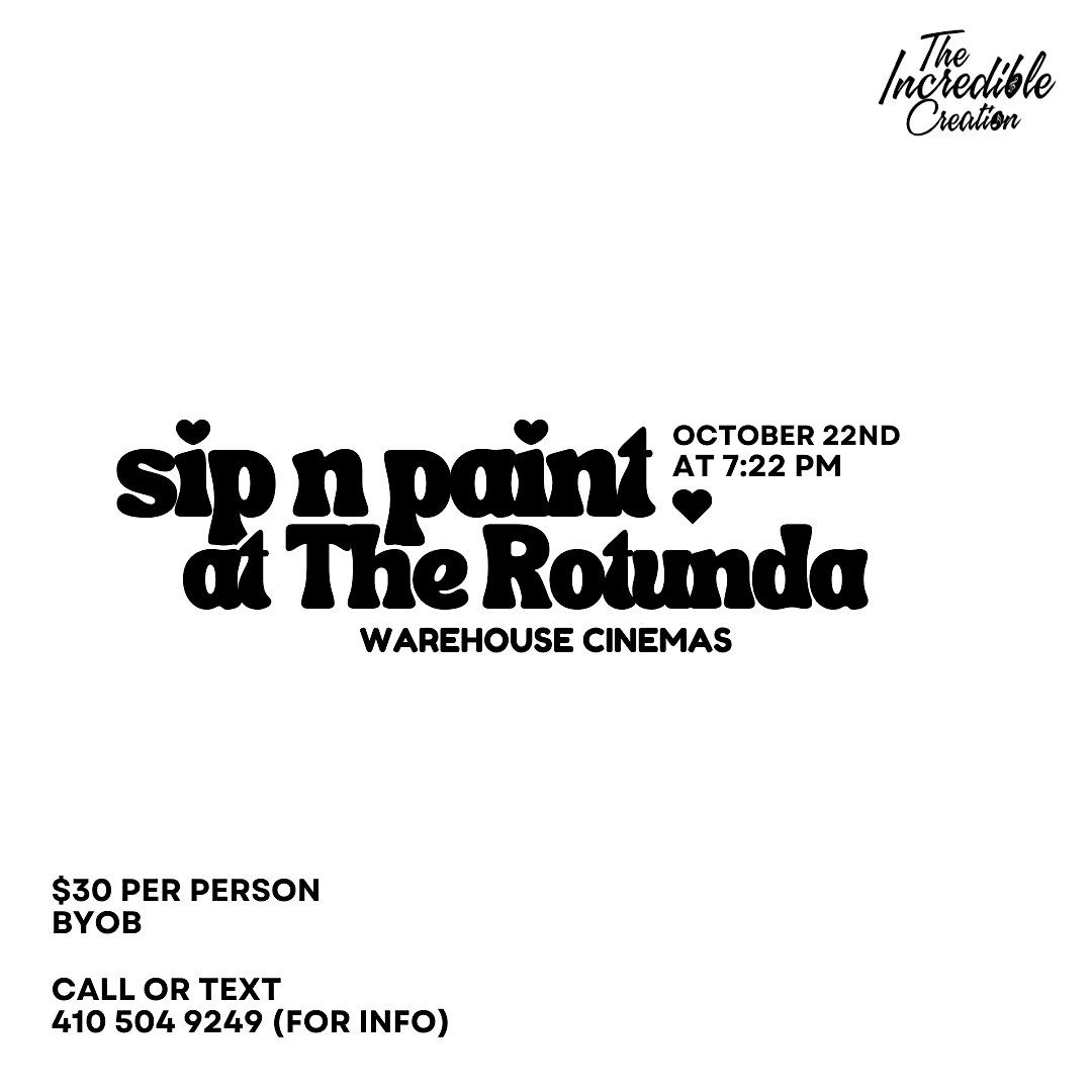 SIP N PAINT @ Warehouse Cinemas Rotunda!