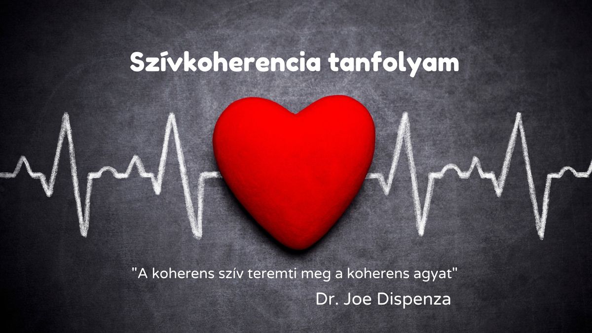 HeartMath Coherence Advantage (Koherencia El\u0151ny) tanfolyam Dr. Joe Dispenza aj\u00e1nl\u00e1s\u00e1val