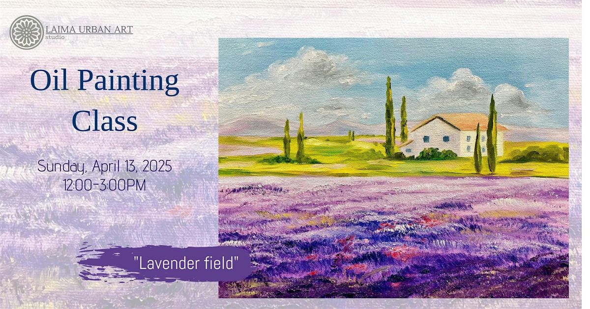 Oil Painting Class "Lavender field".