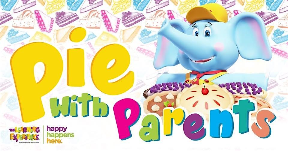 Pies with Parents at The Learning Experience \u2013 Natick