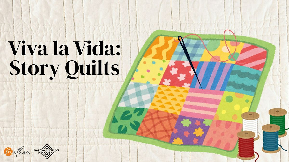 Viva la Vida: Story Quilts (Afternoon Session)