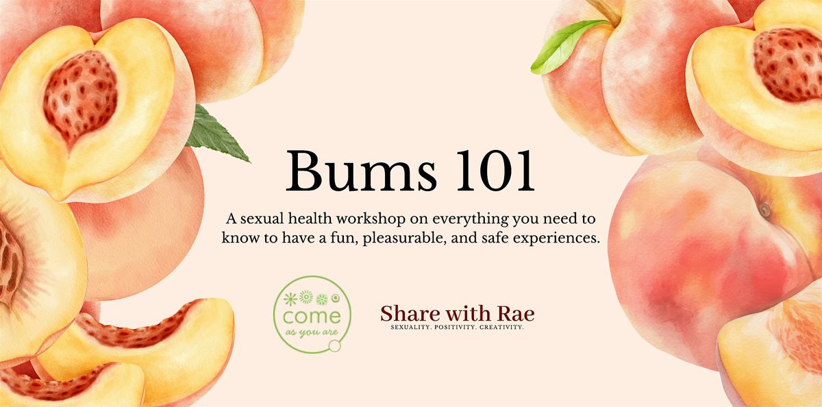 Bums 101: An Educational Workshop