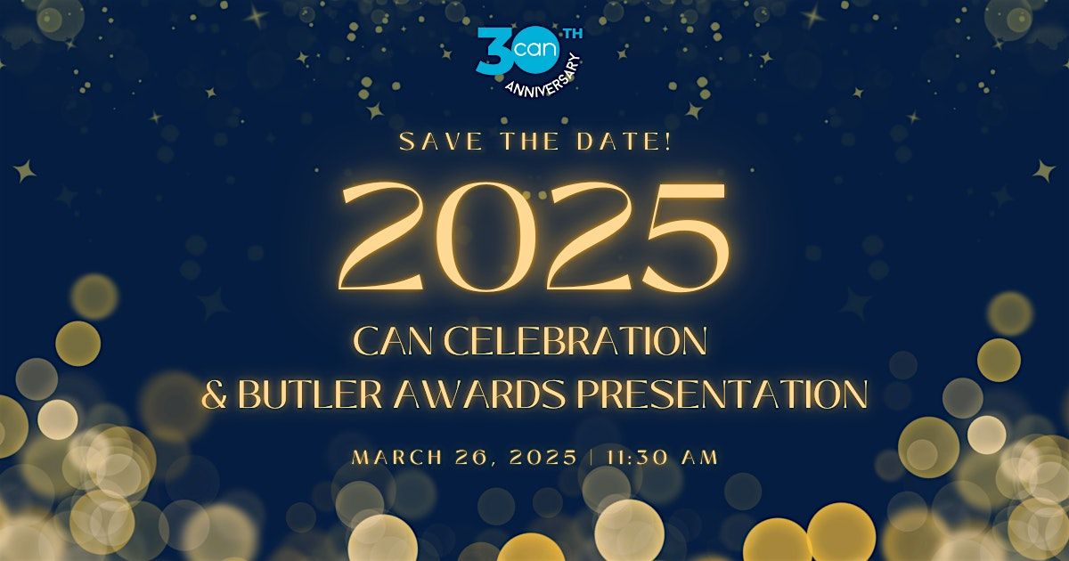 2025 CAN Celebration and Butler Awards Presentation