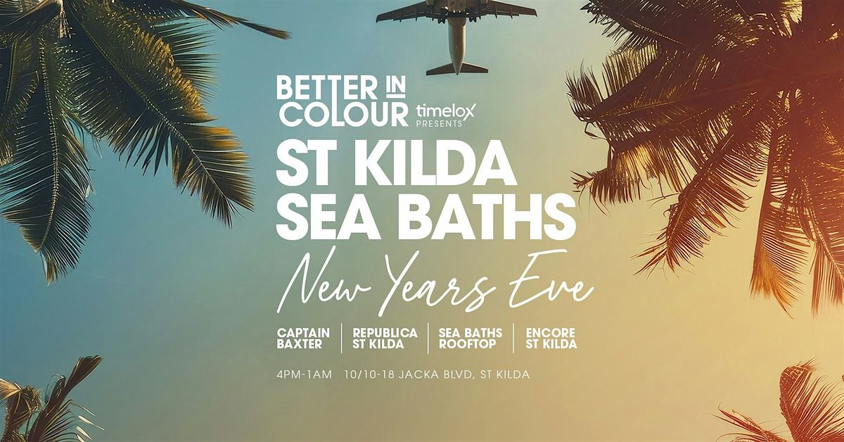 BETTER IN COLOUR | NEW YEARS EVE 2024 | ST. KILDA SEA BATHS