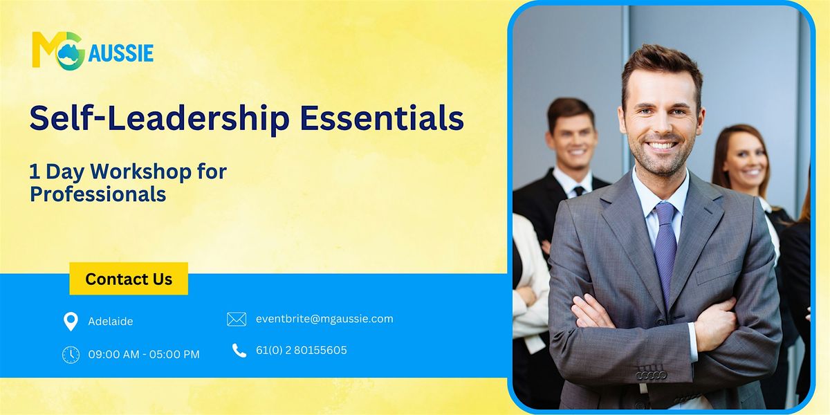 Self-Leadership Essentials \u2013 1 Day Workshop for Professionals in Adelaide