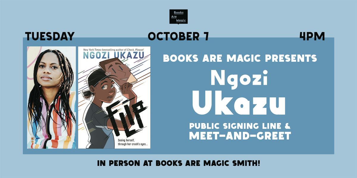 In-Store: Signing Line & Meet-and-Greet w\/ Ngozi Ukazu: Flip