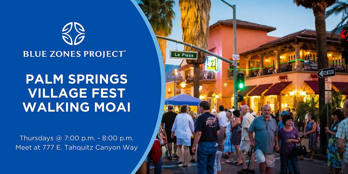 Blue Zones Project Palm Springs Village Fest Walking Moai