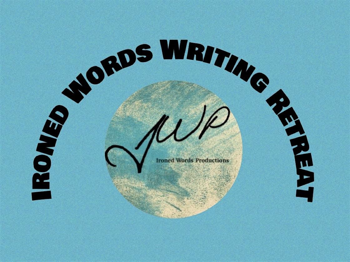 Ironed Words Writing Retreat