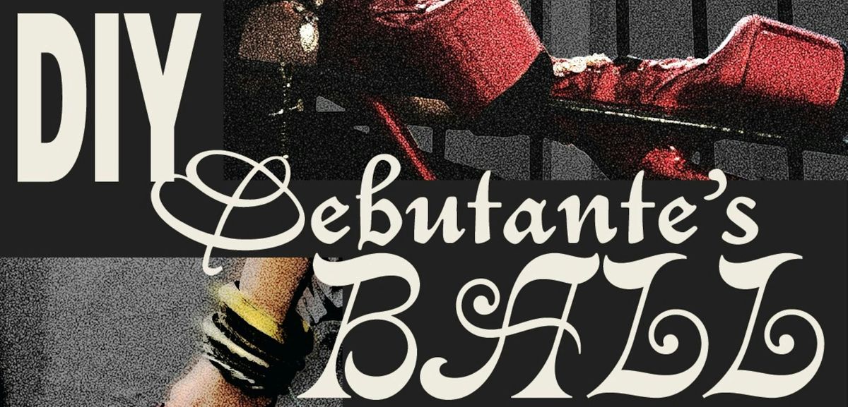 GUTTER.'s DIY Debutante's Ball