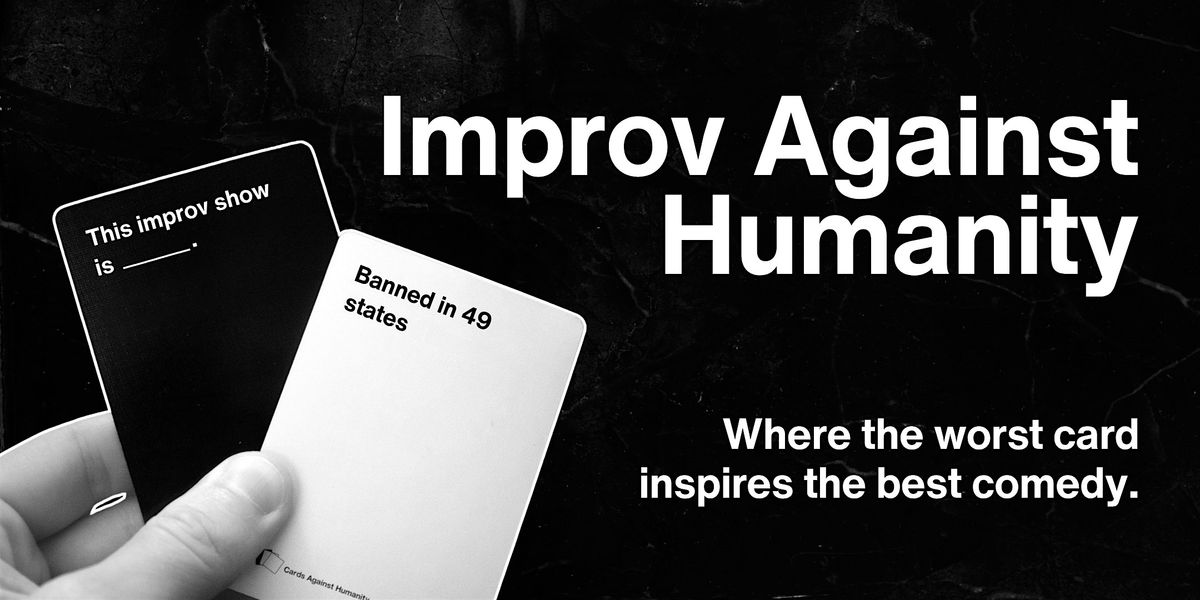 Improv Against Humanity