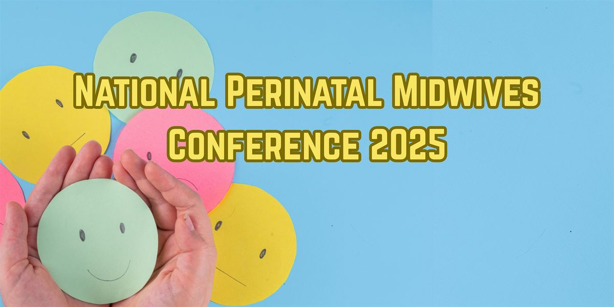National Perinatal Midwives Conference 2025