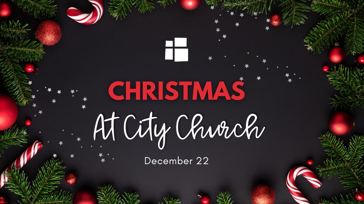 Christmas at City Church