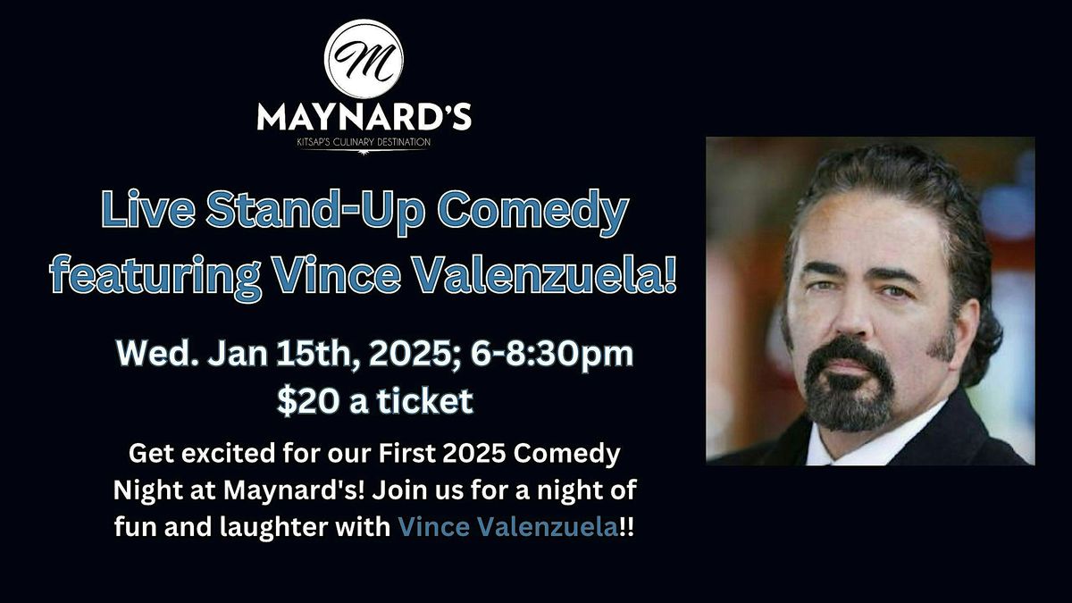 Live Stand-Up Comedy: Vince Valenzuela at Maynard's Comedy Night!