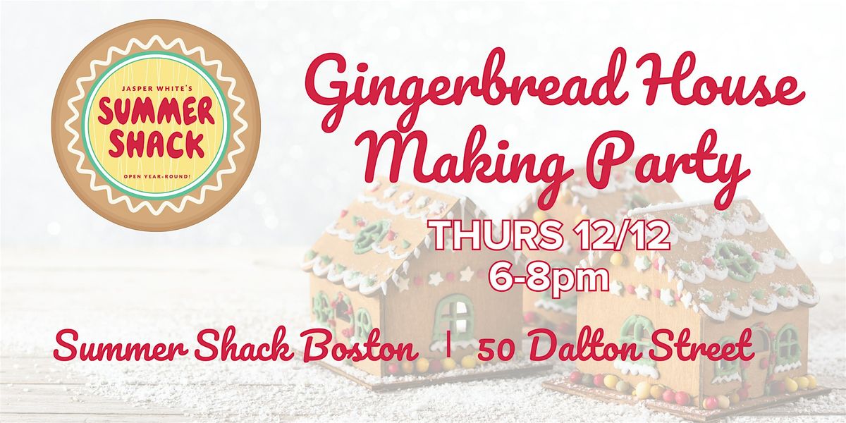 Gingerbread House Making Party at Summer Shack!