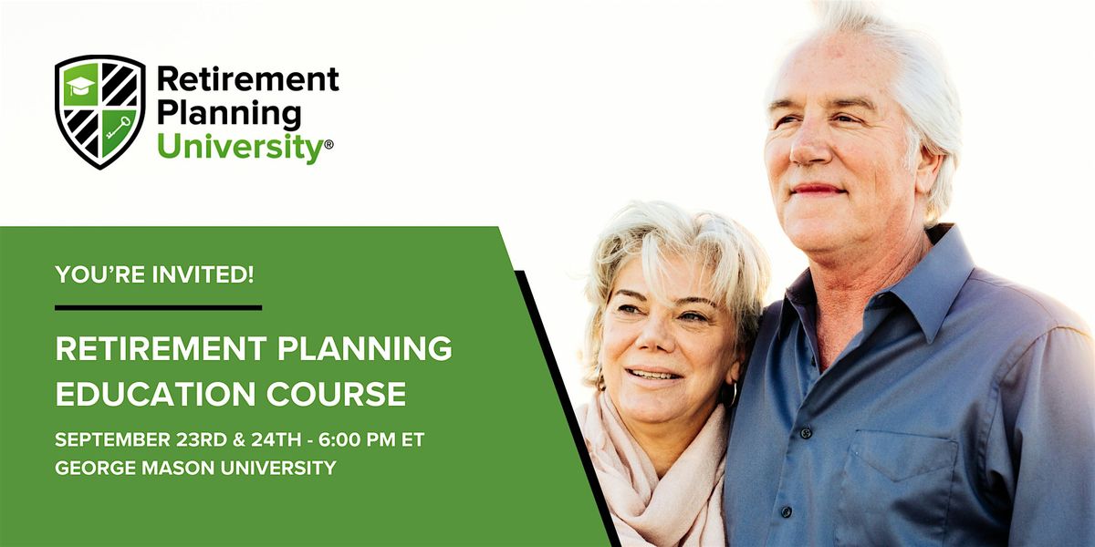 Retirement Planning University - George Mason - September 23 & 24, 2025