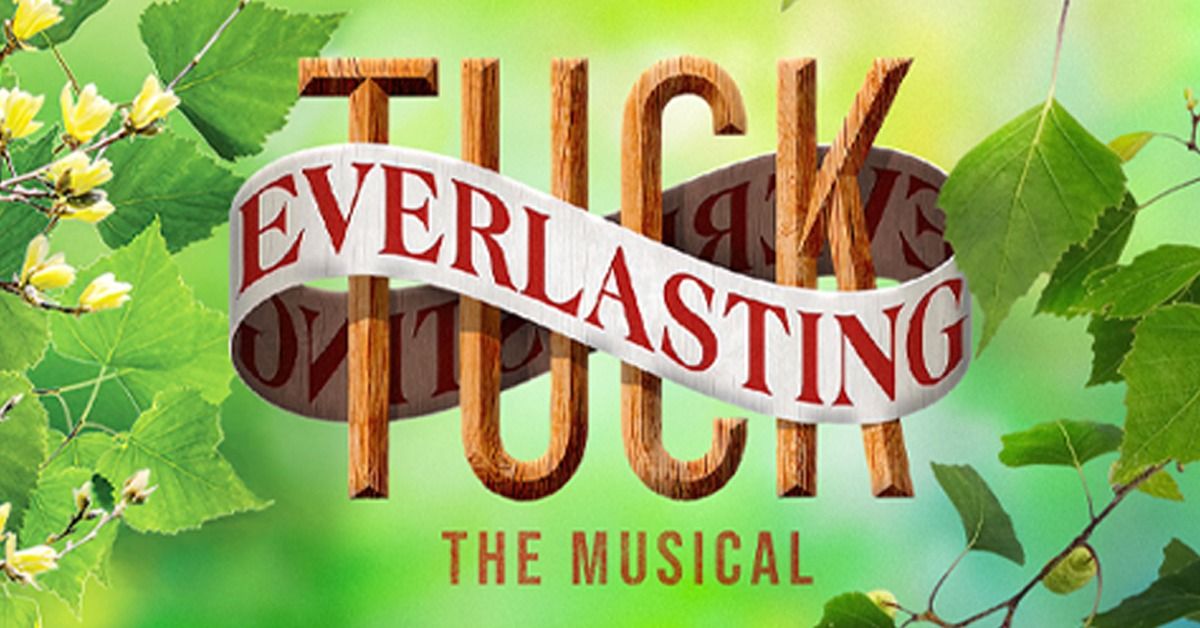 ECCT: Tuck Everlasting The Musical