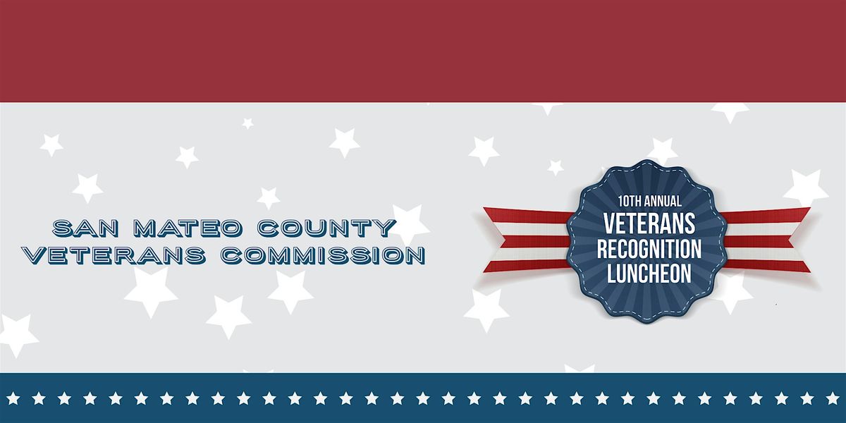 San Mateo County Veterans Commission 10th Annual Veterans Luncheon