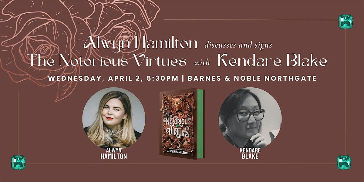 Alwyn Hamilton celebrates THE NOTORIOUS VIRTUES at B&N Northgate