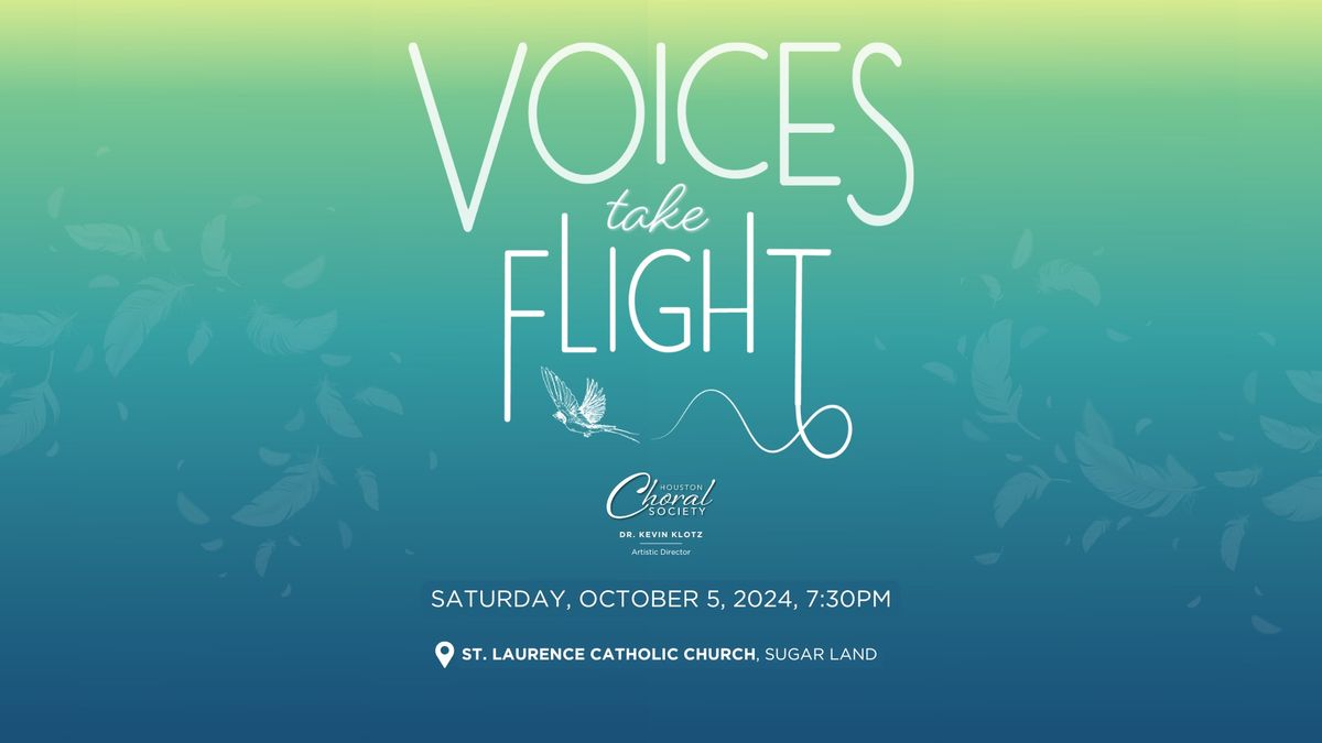 Voices Take Flight Concert \u2014 Houston Choral Society