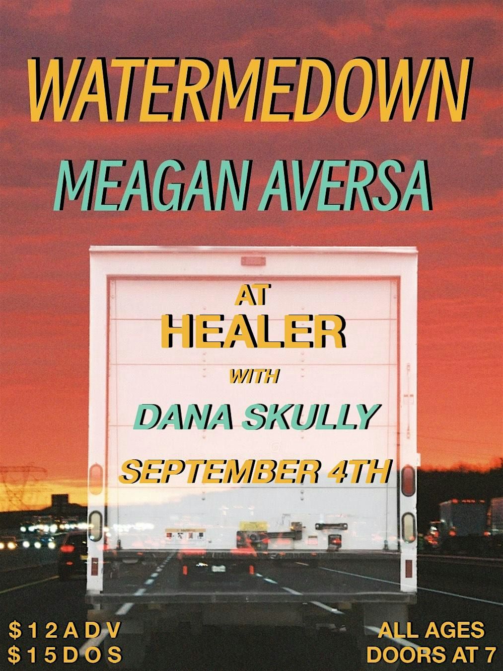 WATERMEDOWN, Meagan Aversa, and Dana Skully