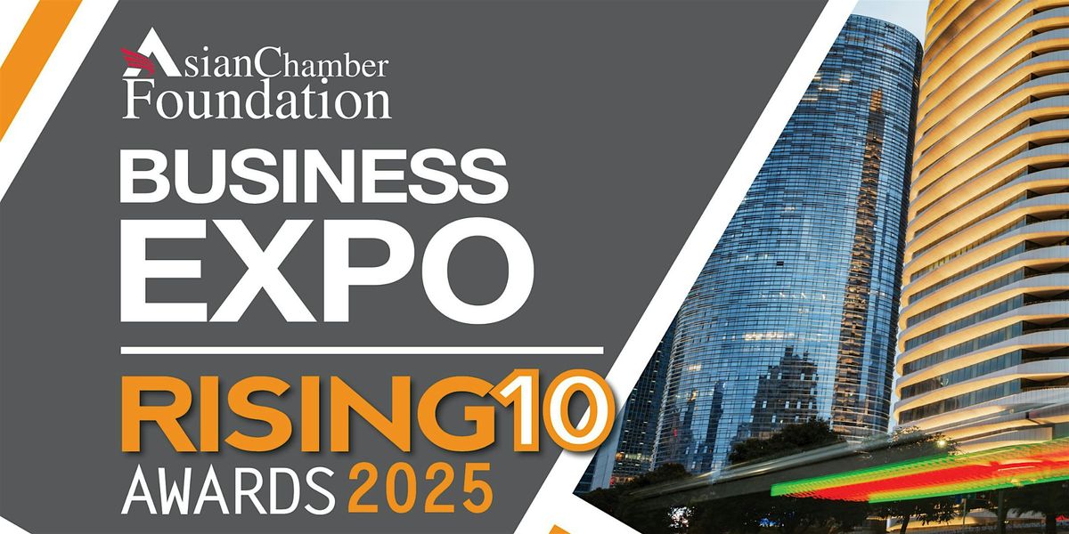 Asian Chamber - Business Expo & Luncheon and RISING 10 Awards