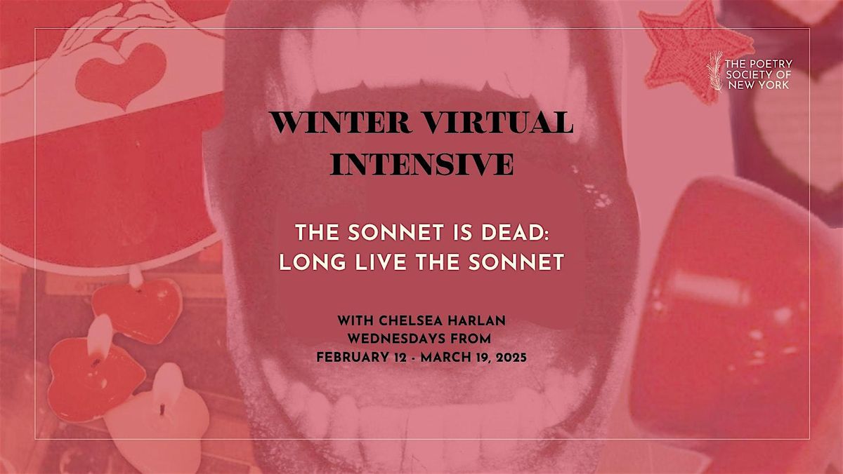 Winter Virtual Poetry Intensive: The Sonnet is Dead: Long Live the Sonnet