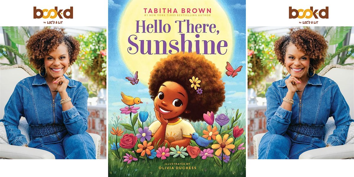 Loc'd and Lit Presents: Tabitha Brown's "Hello There, Sunshine!"