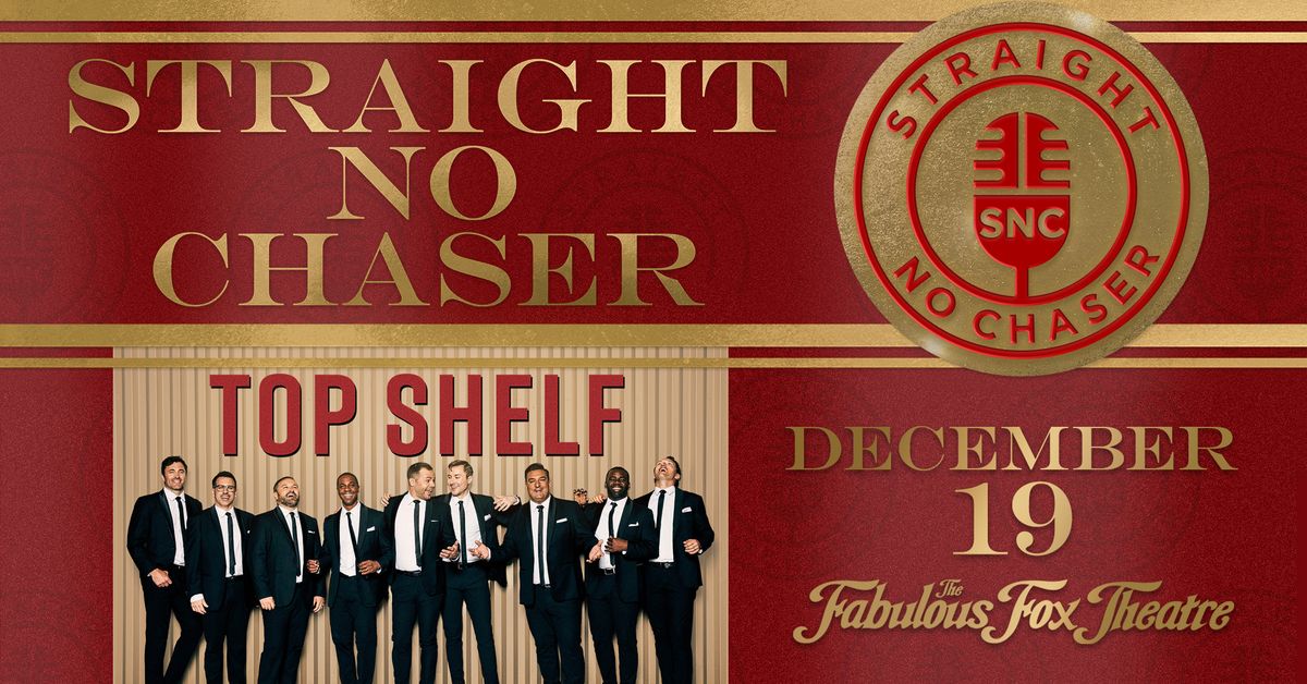 Straight No Chaser - Top Shelf Tour