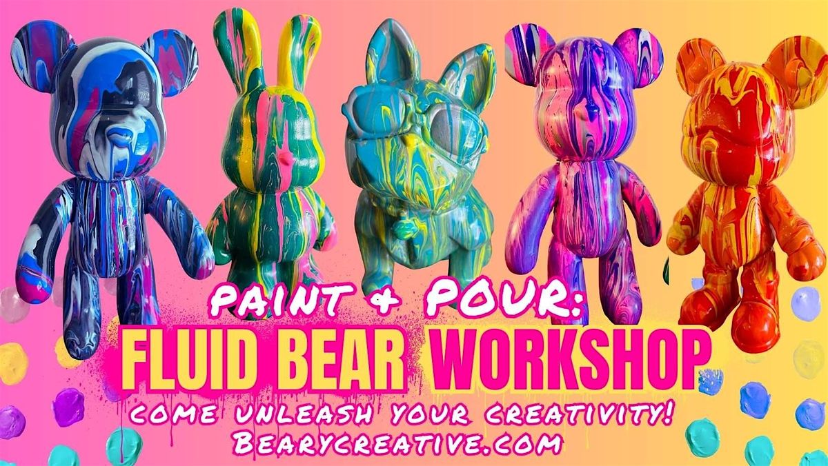 FLUID BEAR ART WORKSHOP