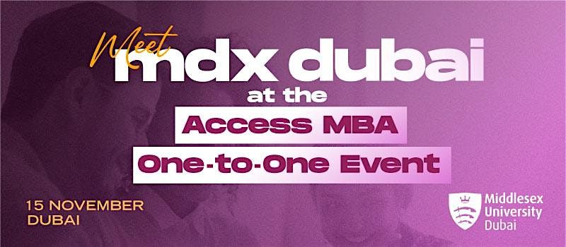 Meet MDX Dubai at the Access MBA One-to-One Event