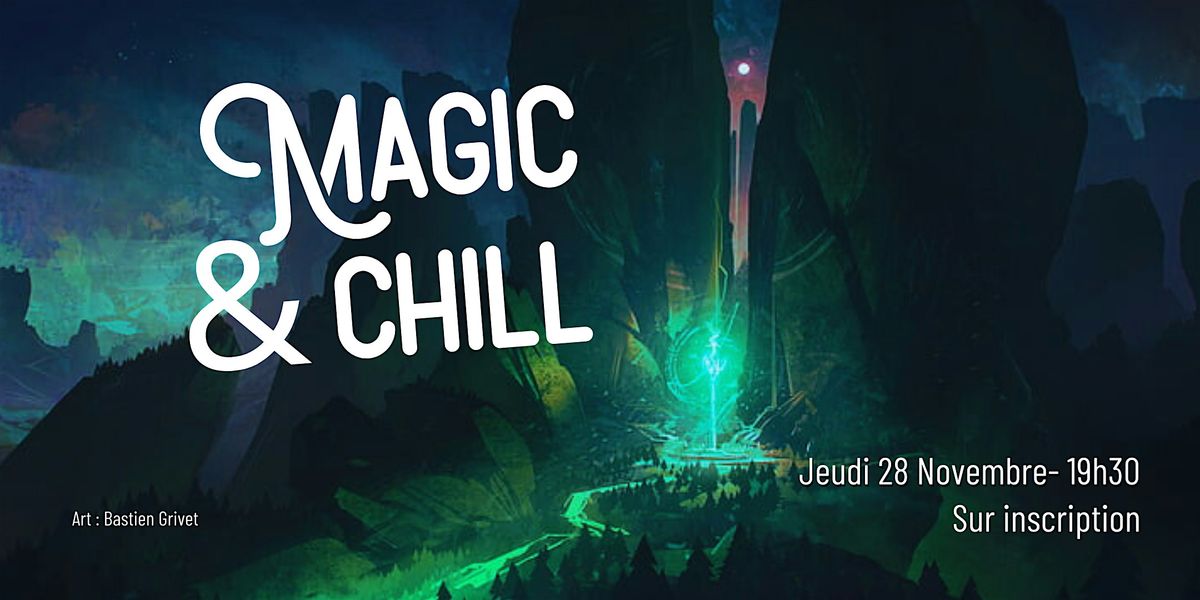 Magic & Chill