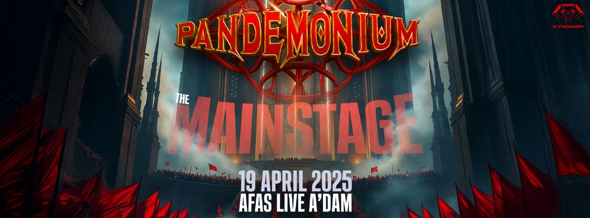 Pandemonium - The MainStage | 19\/04\/2025 (Official Cyndium Event)