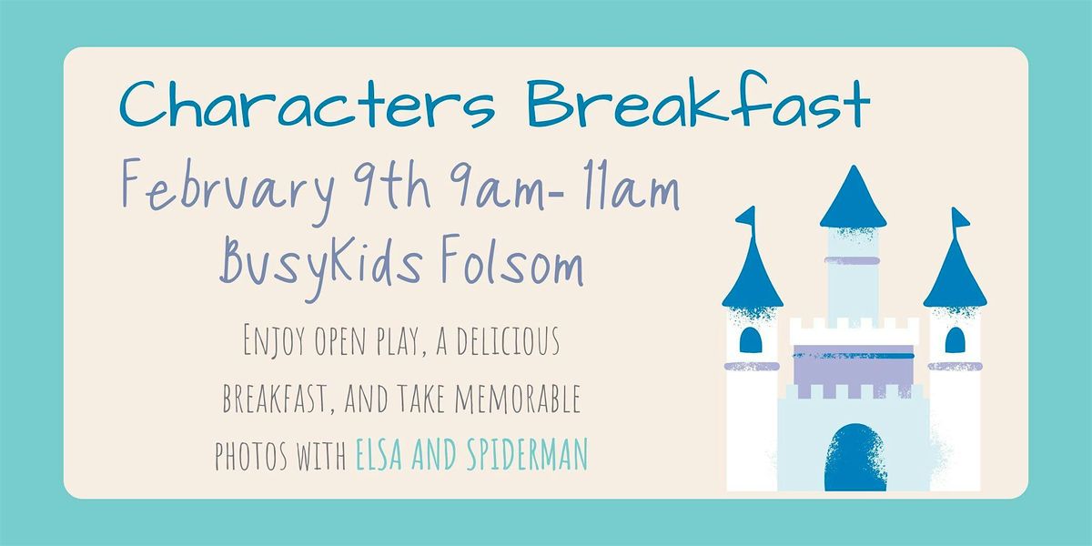 Character Breakfast- Elsa & Spiderman