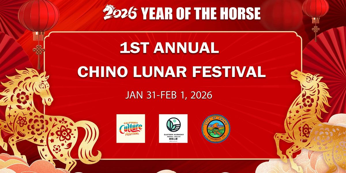 2026 1st Annual Chino Lunar Festival