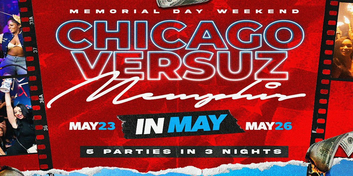 Chicago vs Memphis in May Memorial Day Weekend 10yr Anniversary