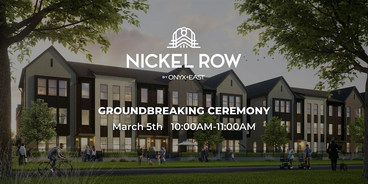 Nickel Row Groundbreaking Ceremony