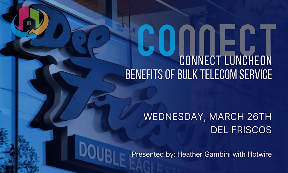 Connect Luncheon: Benefits of Bulk Telecom Services