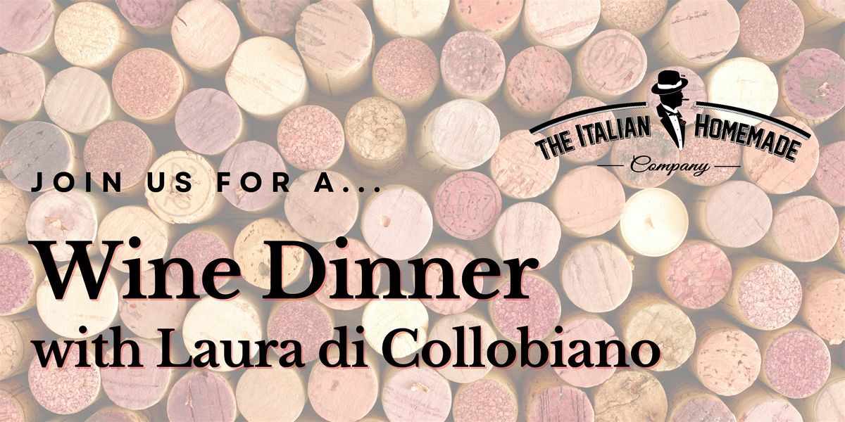 Wine Dinner with Laura di Collobiano