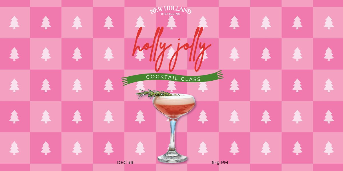 Holly Jolly Cocktail Class