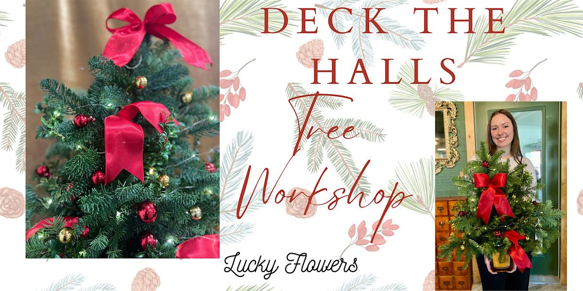 Deck The Halls Tree Workshop