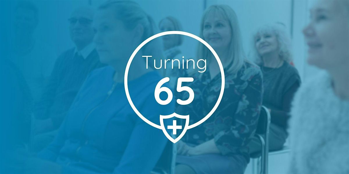 VIPcare Tuscaloosa - Turning 65 Educational Event for 65+