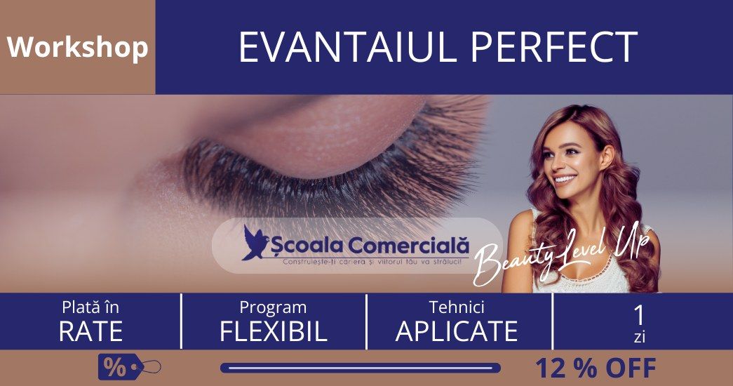 Workshop Evantaiul Perfect\u2503Gene Fir cu Fir\u2503BAC\u0102U