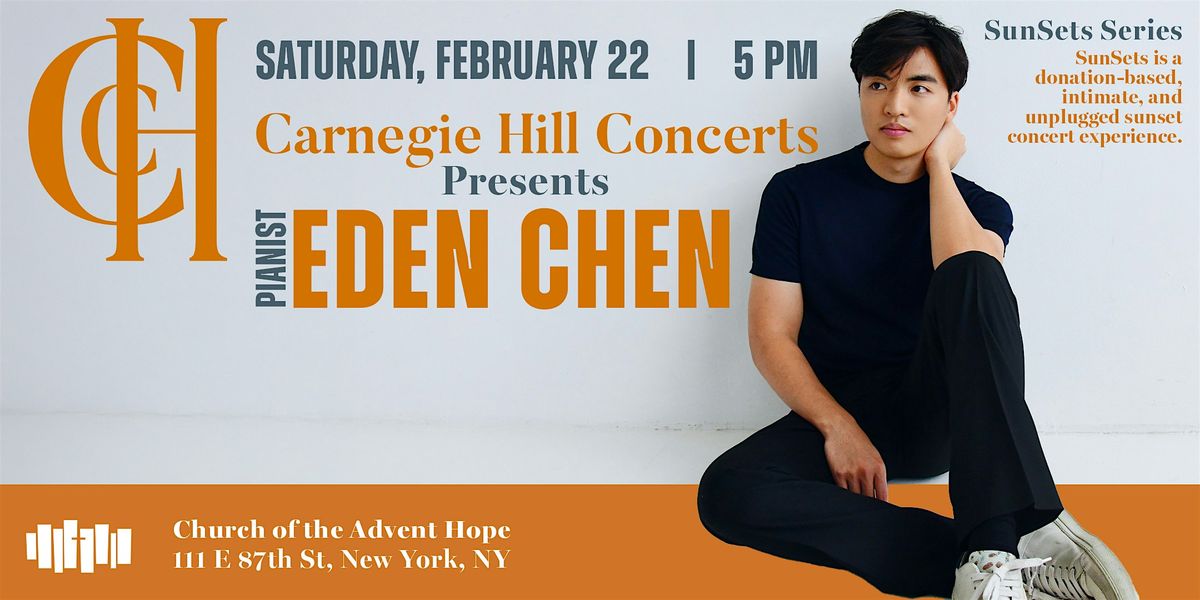 Carnegie Hill Concerts Presents Eden Chen