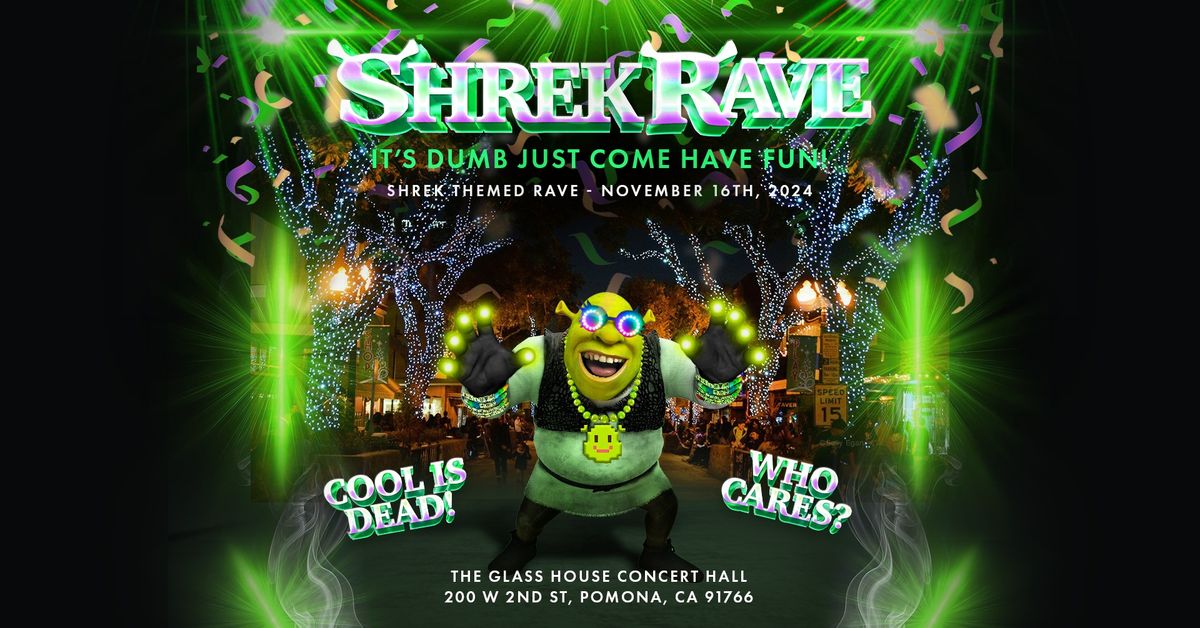 Shrek Rave - The Glass House Pomona